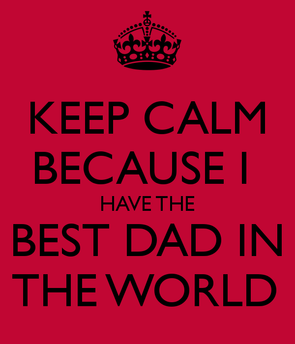 Надпись best dad. Надпись keep Calm and. Надпись: my dad the best. Best dad обои. My dad is the best