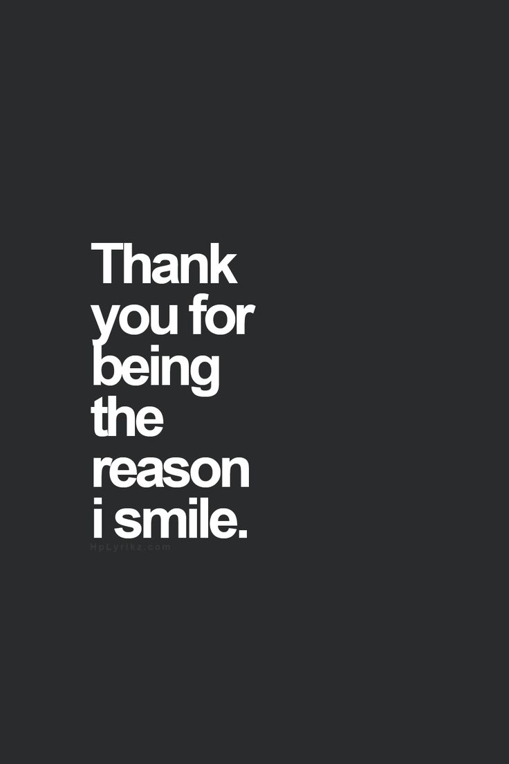 For thank me smile making you 