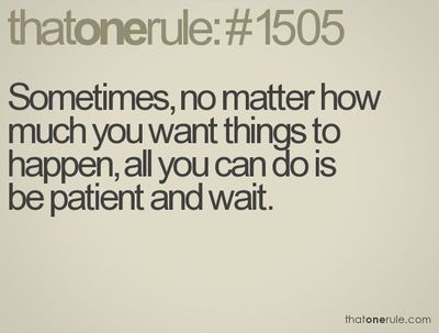 Be Patient Quotes. QuotesGram