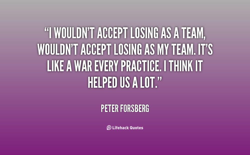 Quotes For A Losing Team. QuotesGram