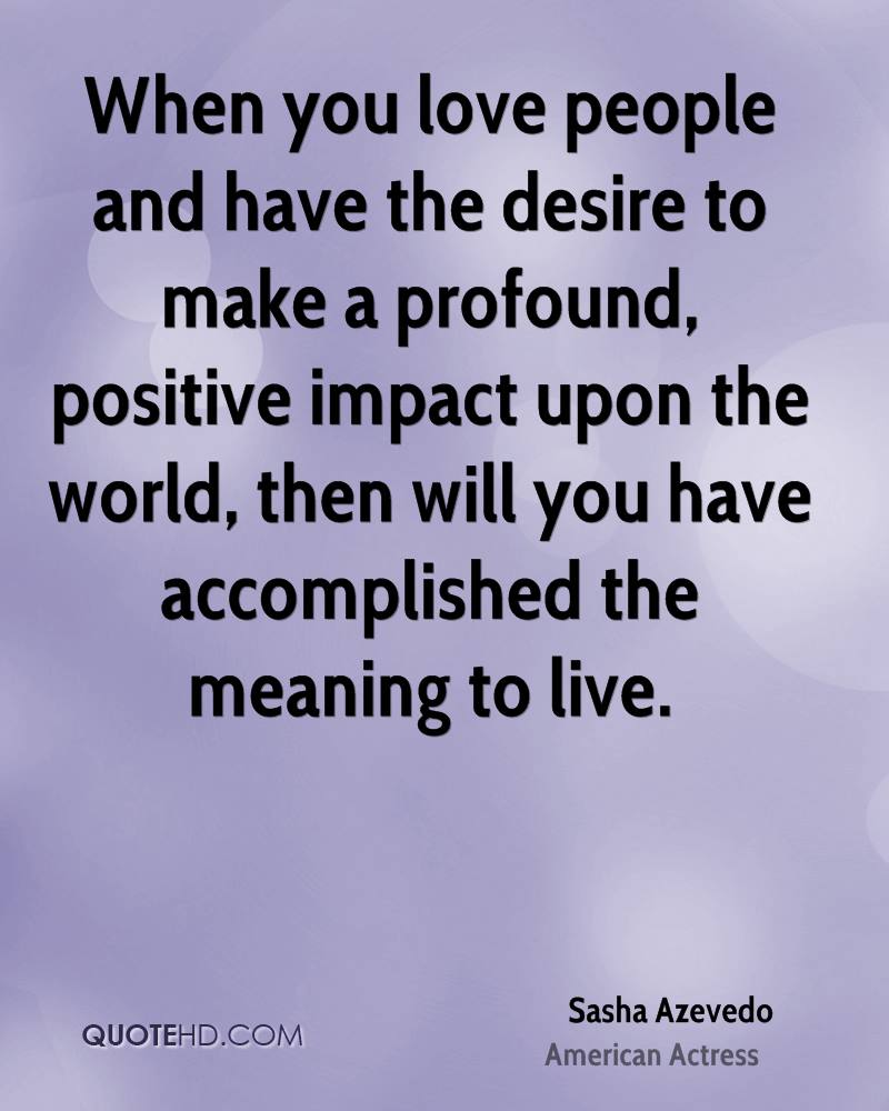 Making A Positive Impact Quotes QuotesGram