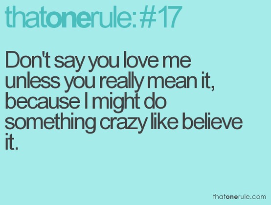 Dont Say You Love Me Quotes Quotesgram Dont Say You Love Me Quotes Quotesgram