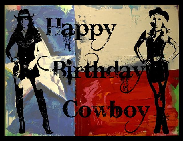 Cowboy Happy Birthday Quotes.