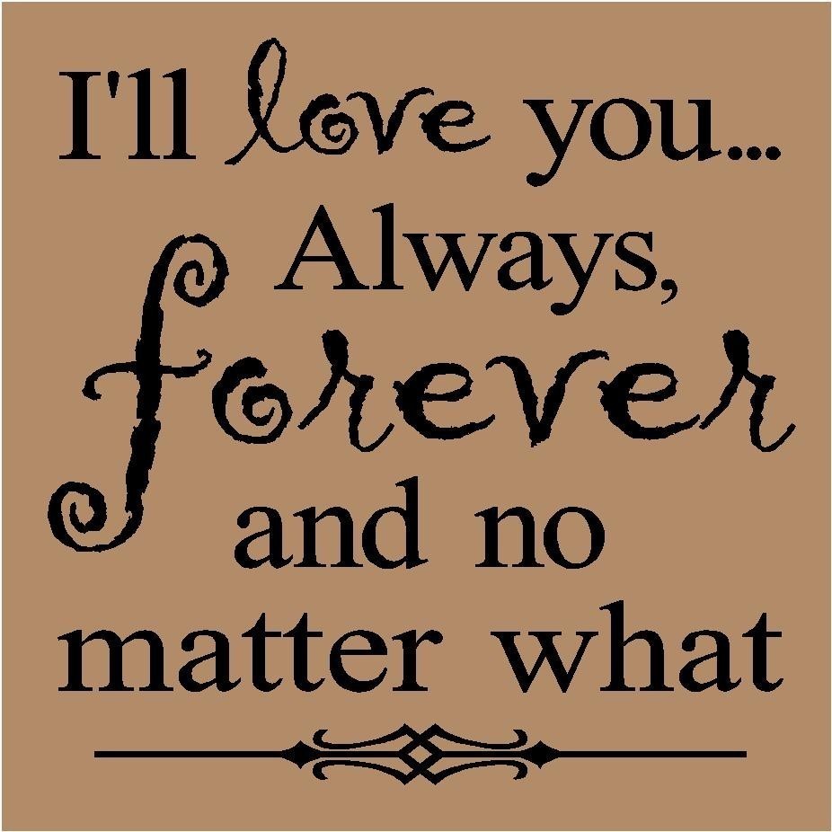 I Love You Forever And Always Quotes QuotesGram