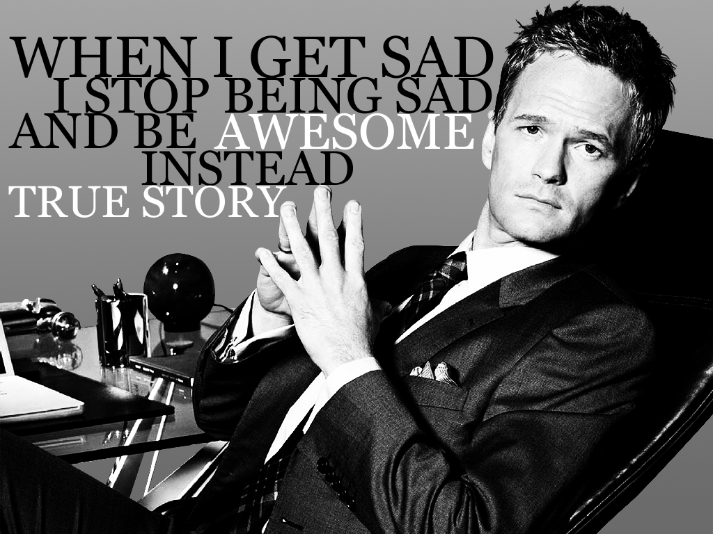 True Story Barney Stinson Quotes.