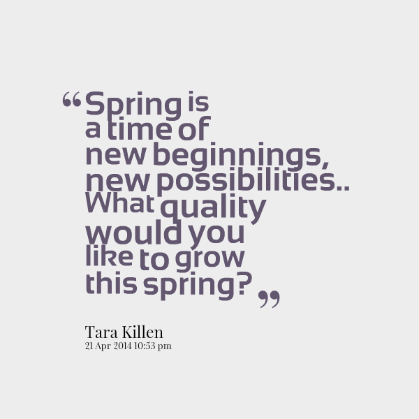 Spring New Beginnings Quotes. QuotesGram