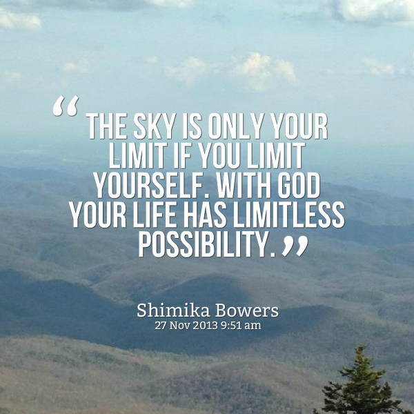 Life Has No Limits Quotes Quotesgram Life Has No Limits Quotes Quotesgram