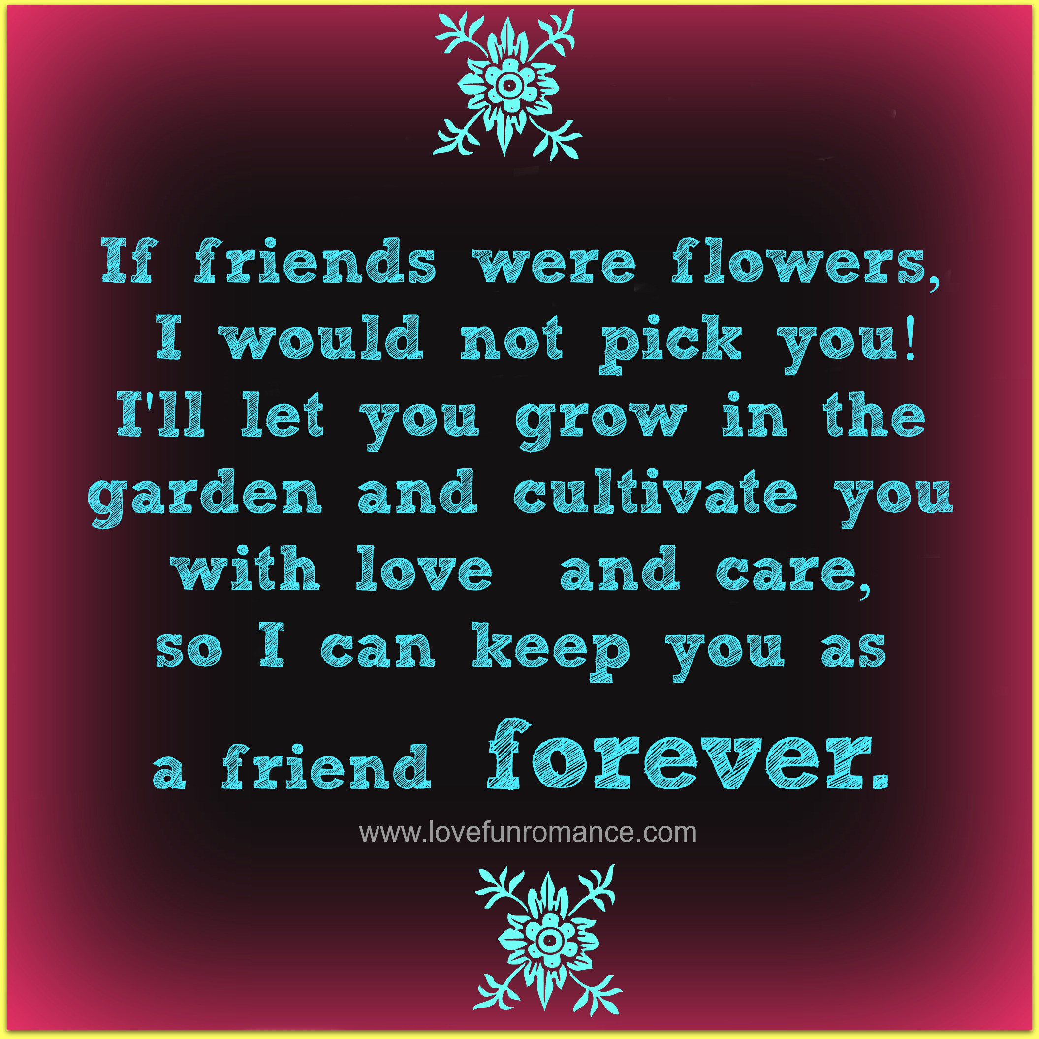 If Friends Were Flowers Quotes. QuotesGram