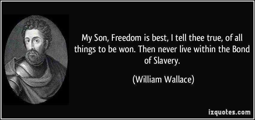 pix Real William Wallace Quotes scotland william wallace quotes quotesgram