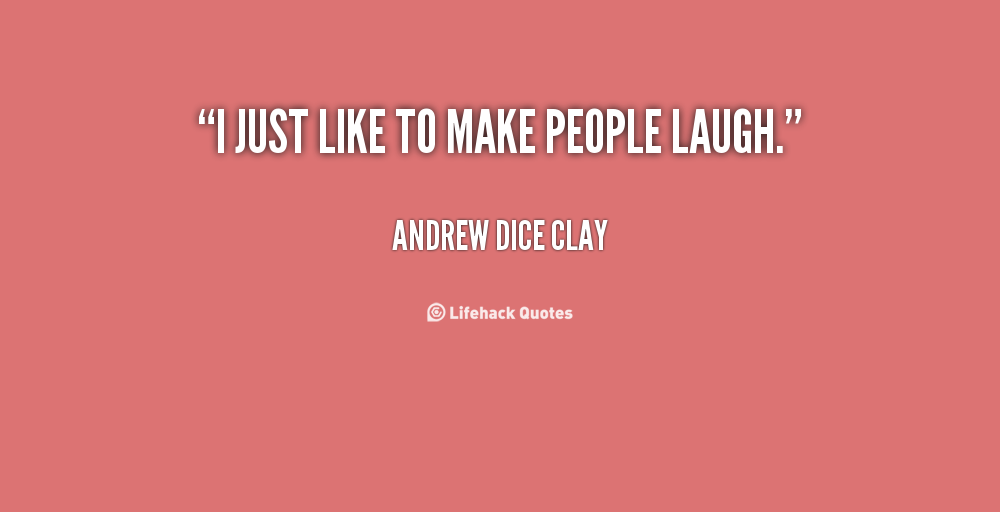 Quotes To Make People Laugh Quotesgram