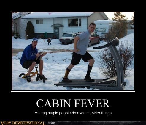 cabin fever meme cabin fever meme