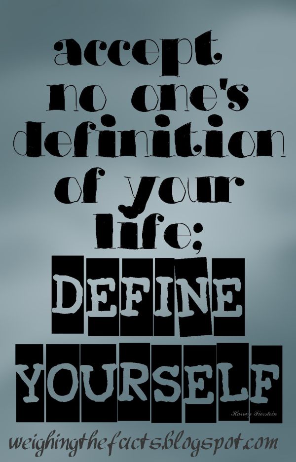 Quotes about defining yourself quotesgram