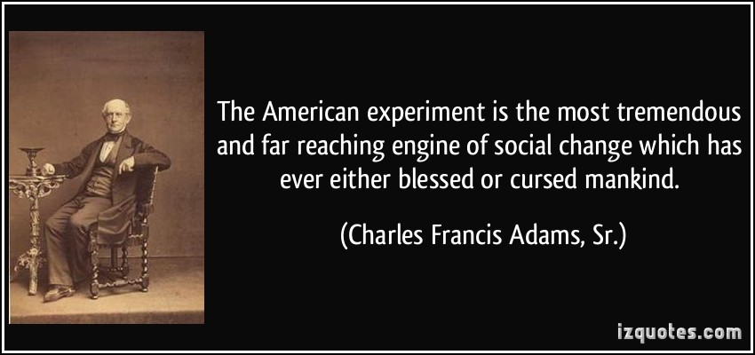 The American Experiment Quote Most American Quotes. Quotesgram