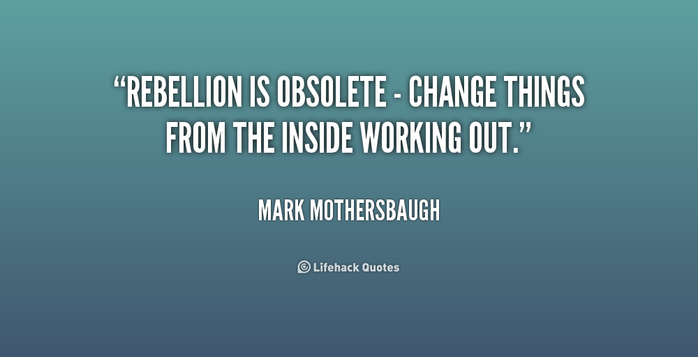 1824629394 quote Mark Mothersbaugh rebellion is obsolete change things from 237400