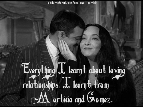 Gomez morticia quotes and love Addams Family