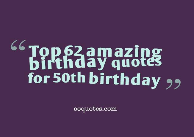 Inspirational Quotes For 50th Birthday. QuotesGram