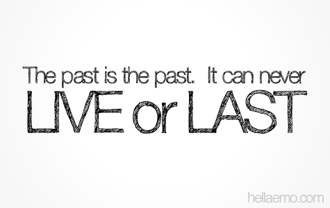 The Past Is The Past Quotes. QuotesGram