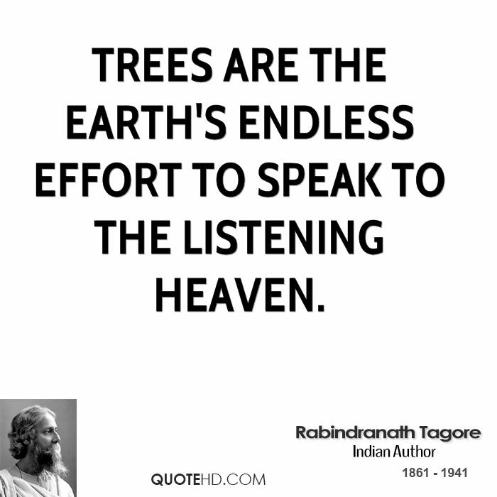 201848107 rabindranath tagore nature quotes trees are the earths endless effort