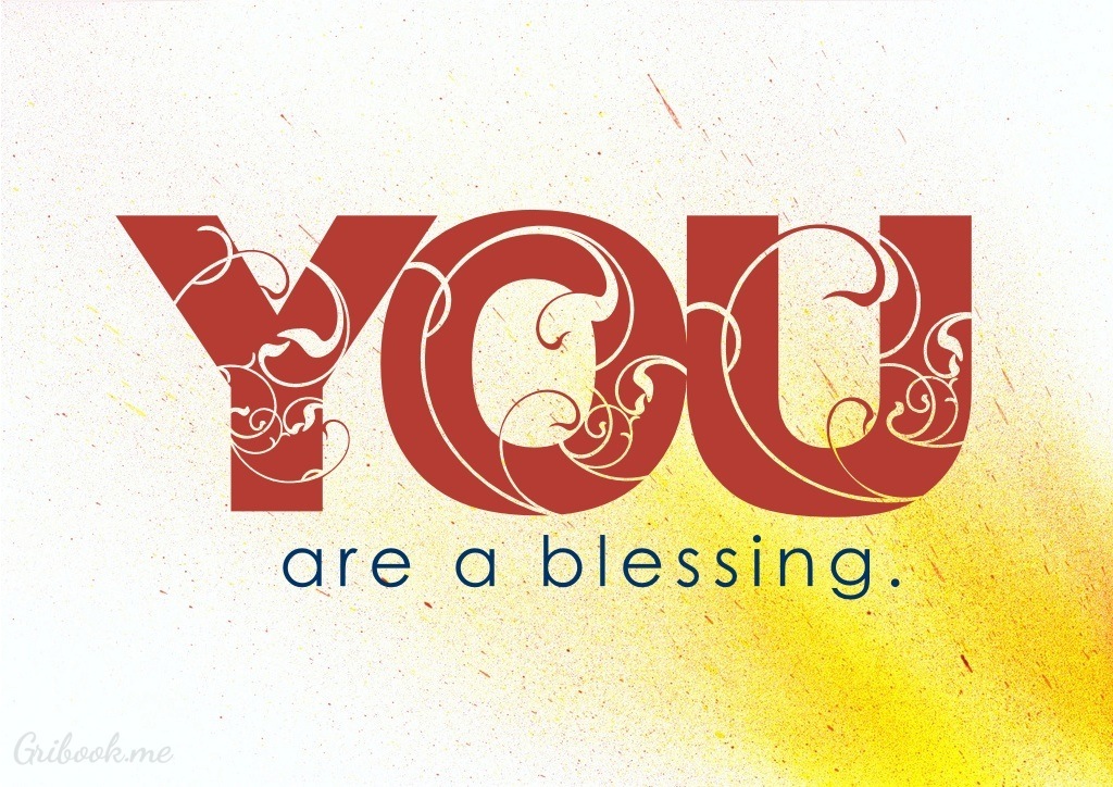 You Are A Blessing Quotes QuotesGram