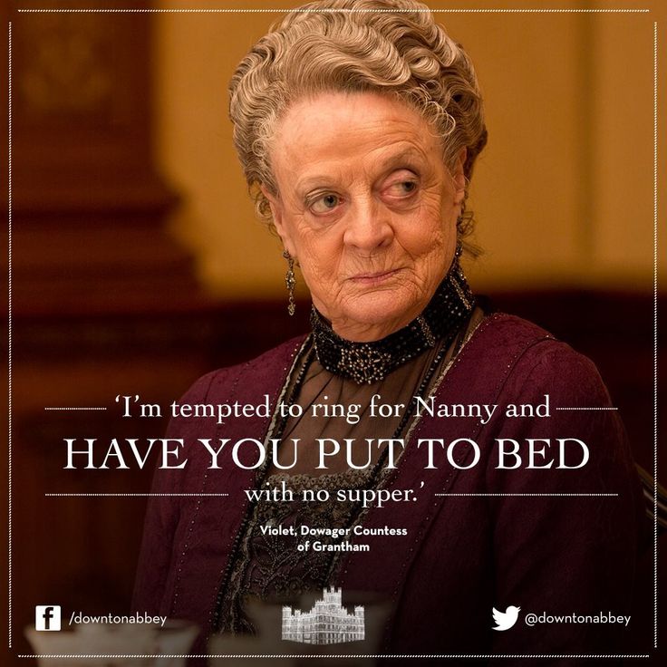 Violet Quotes Downton Abbey Grandmother. QuotesGram