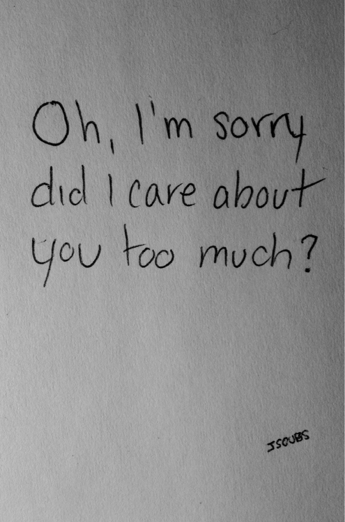 Saying Sorry Too Much Quotes Sorry For Being Clingy Quotes. Quotesgram