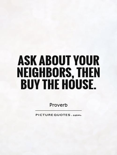 Quotes About Bad Neighbors Funny Neighbor Quotes. Quotesgram
