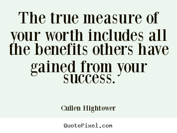 the true measure of ones wealth Maximize your happiness by increasing your 'return on life' - the true measure of wealth you have one life, one chance to do things. the true measure of ones wealth Maximize your happiness by increasing your 'return on life' - the true measure of wealth you have one life, one chance to do things.