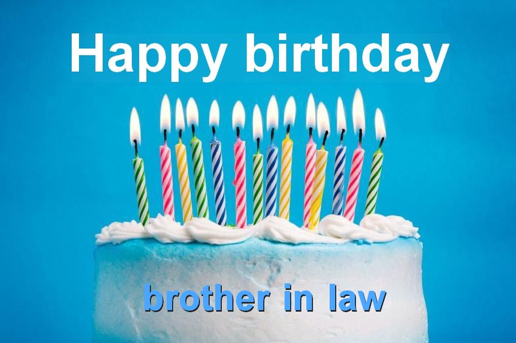 Happy Birthday Brother In Law Quotes Quotesgram