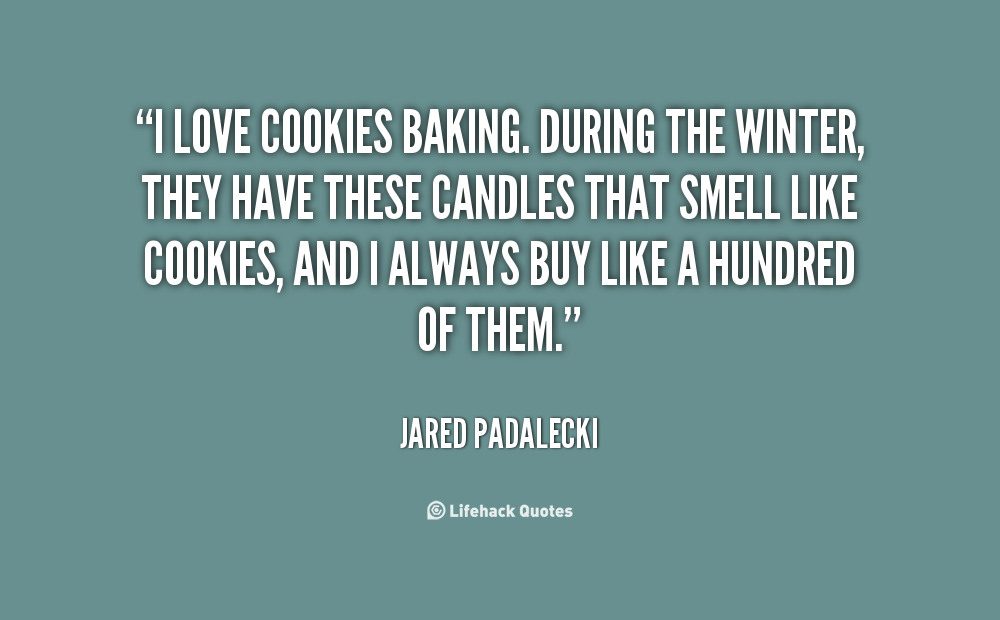 Quotes Baking Cookies. QuotesGram