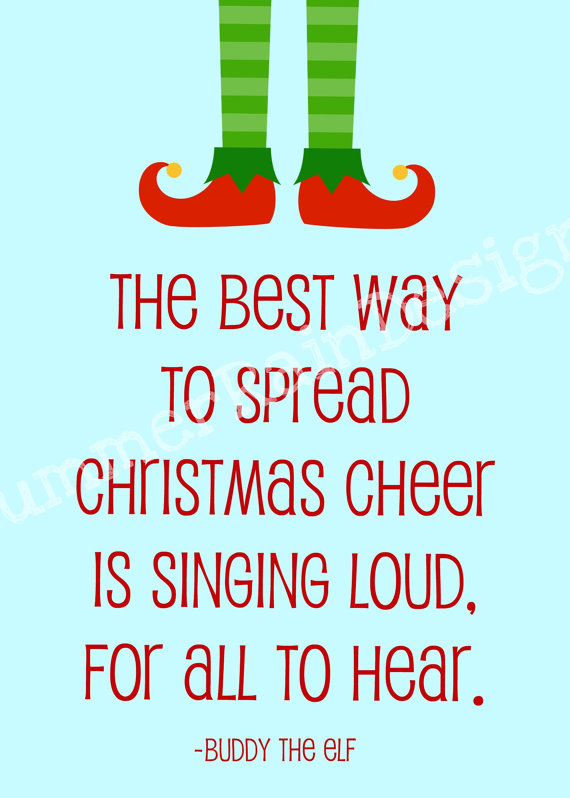 Buddy the Elf Elf Sign Christmas Sign Best way to spread Christmas Cheer