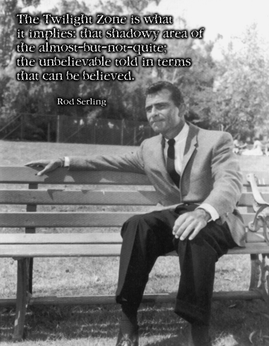 Rod Serling Twilight Zone Quotes. QuotesGram