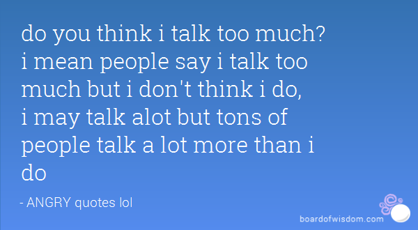 Quotes About People Who Talk Too Much. QuotesGram
