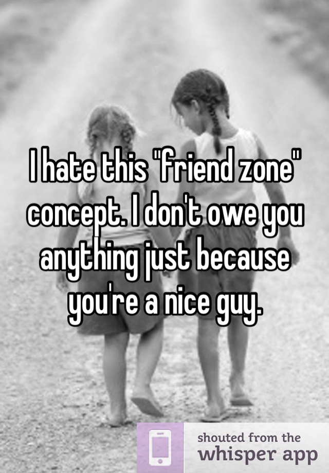 Nice Guys Friends Zone Quotes. QuotesGram