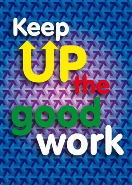 Keep Up The Good Work Quotes. QuotesGram
 Keep It Up Images