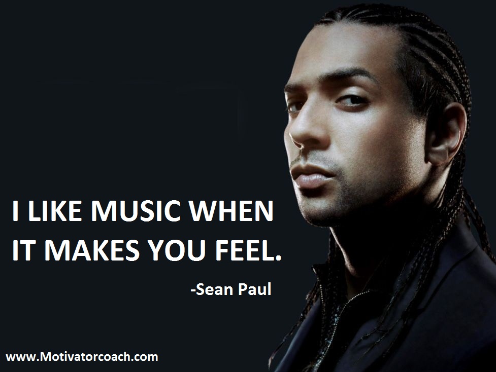 Sean Paul Quotes. QuotesGram