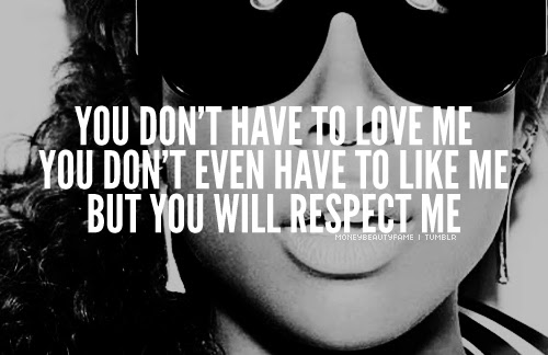 I me you respect respect you 