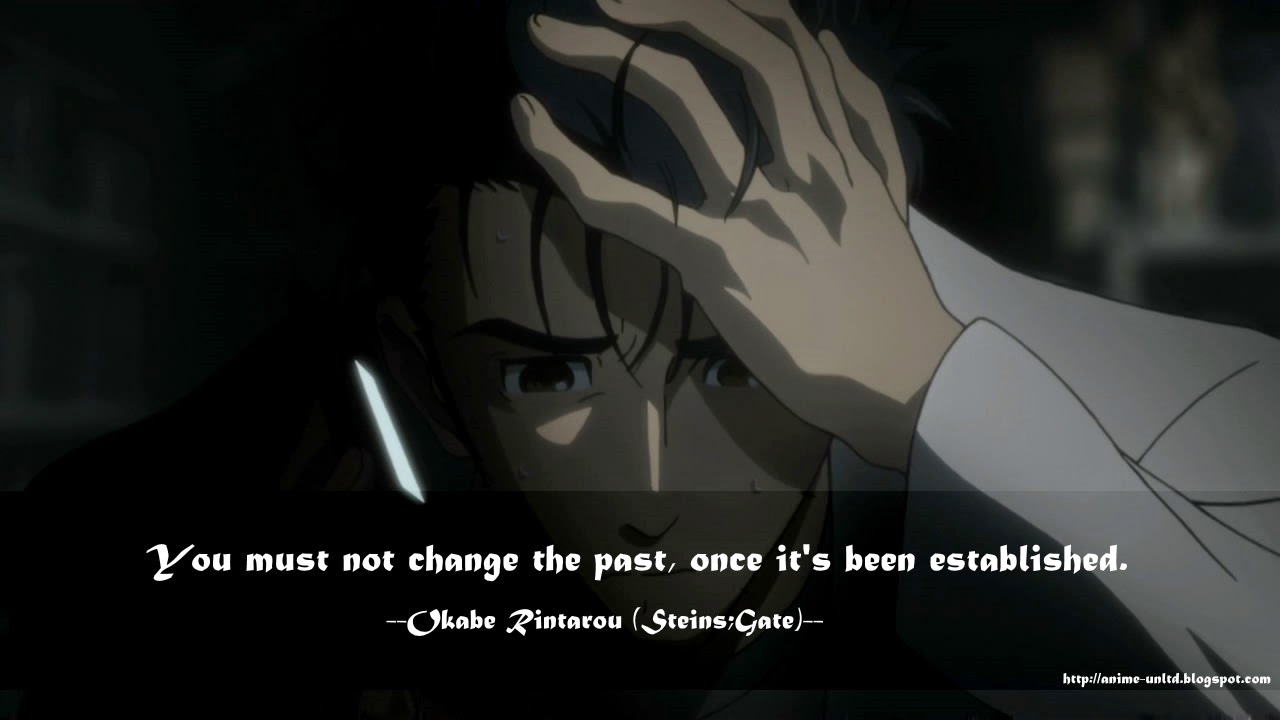 Steins Gate Quote / 15 Steins Gate Quotes to Throw You Into Nostalgia