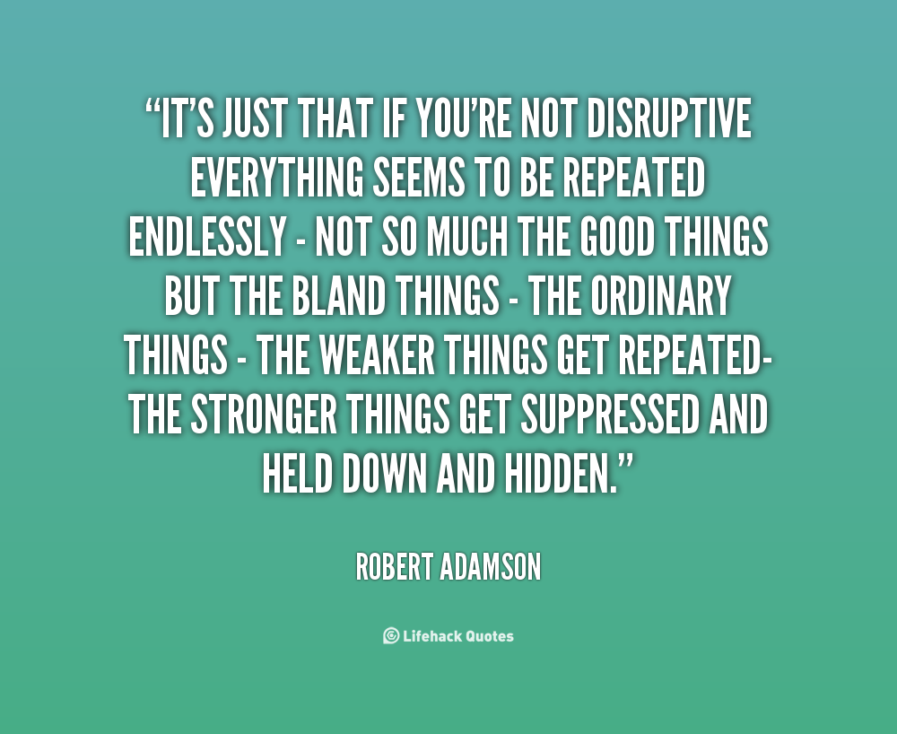 Disruption Quotes. QuotesGram