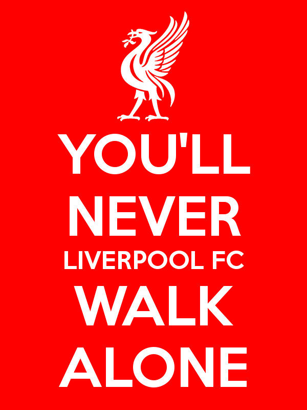 Liverpool Fc Youll Never Quotes Quotesgram