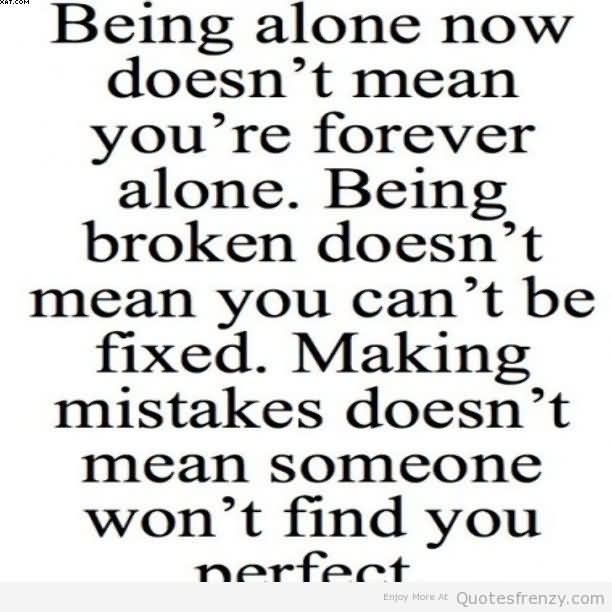 Quotes About Being Forever Alone. QuotesGram