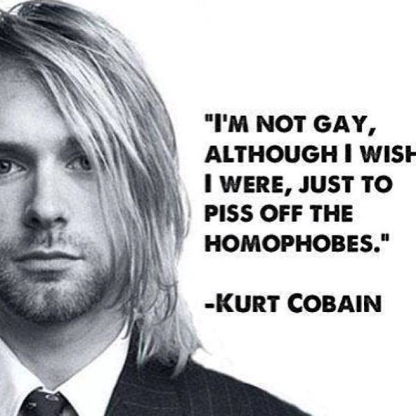 Kurt Cobain Quotes About Gay. QuotesGram