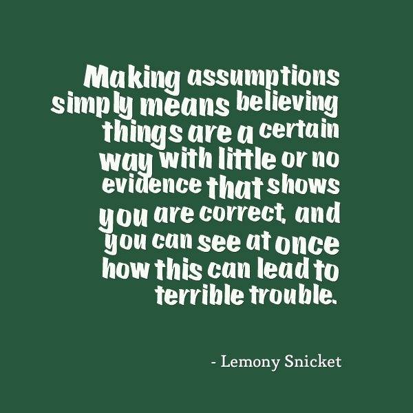 Quotes About Assumptions. QuotesGram
