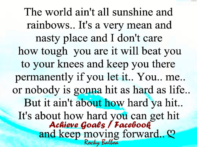 Life Isnt Rainbows Rocky Quotes. QuotesGram