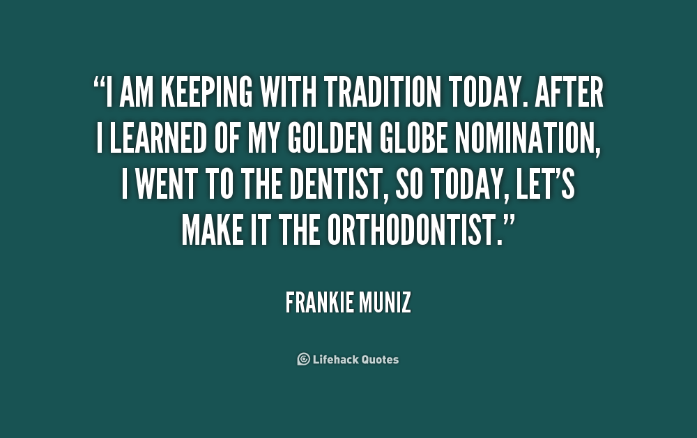 Inspirational Quotes About Keeping Tradition. QuotesGram