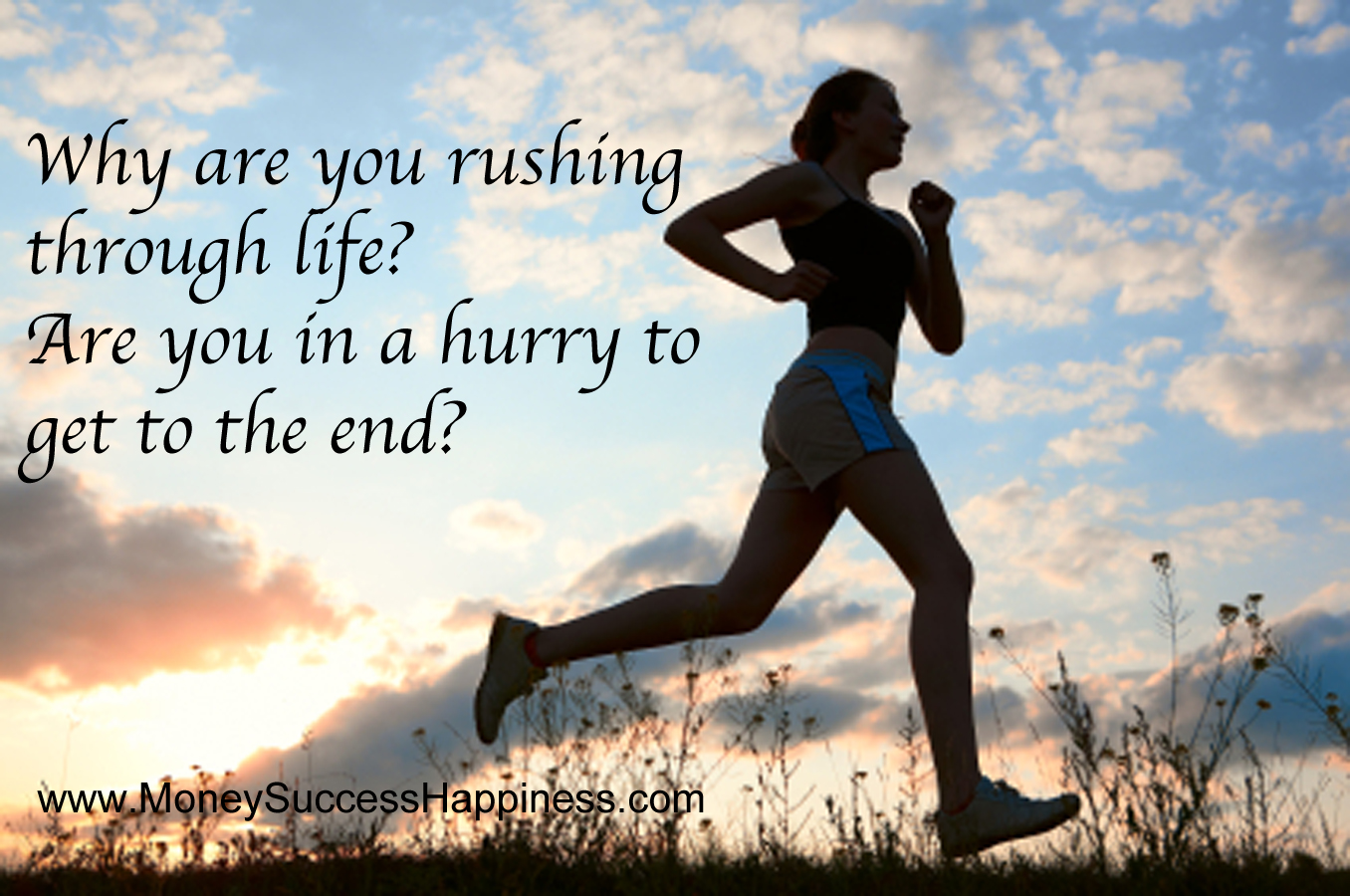 Quotes About Rushing Through Life QuotesGram