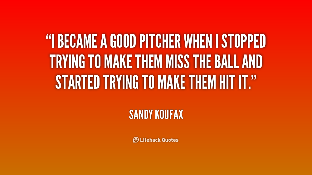 Great Pitching Quotes. QuotesGram