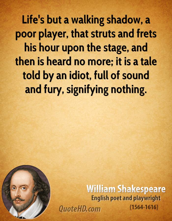 Shakespeare Sound And Fury Quote Sound And Fury Quotes. Quotesgram
