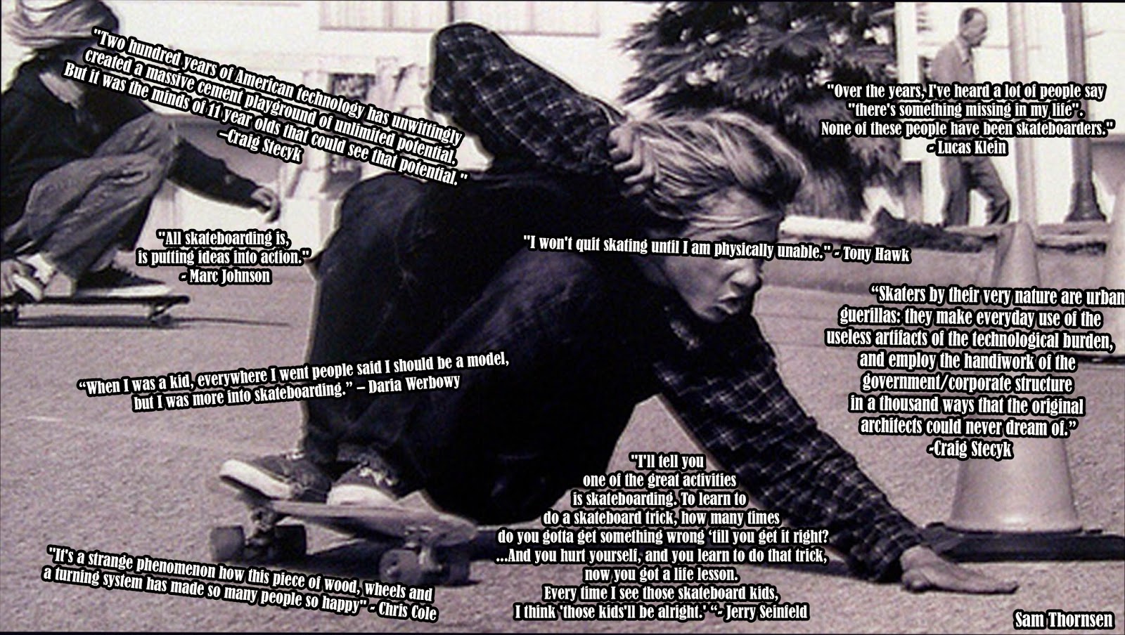 Loved skateboarders quote