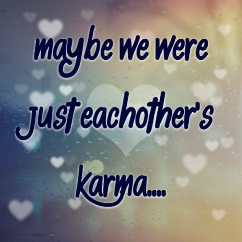 Quotes About Karma And Relationships. QuotesGram