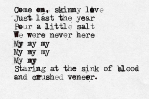 Quotes About Skinny Love. QuotesGram
